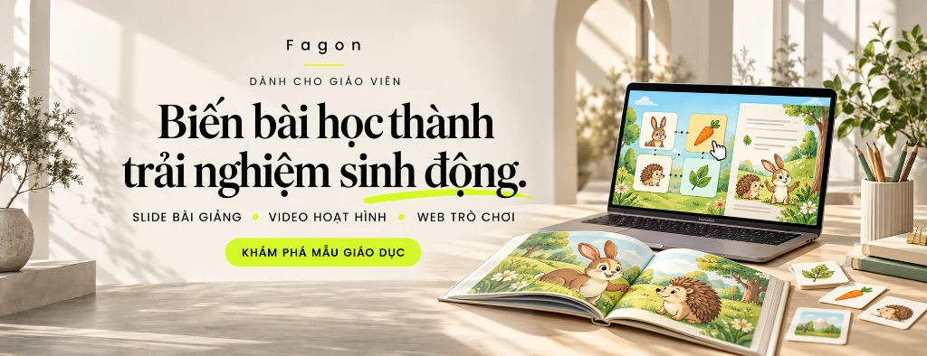 Banner Fagon dành cho Giáo viên: Biến bài học thành trải nghiệm sinh động với slide bài giảng, video hoạt hình và web trò chơi tương tác