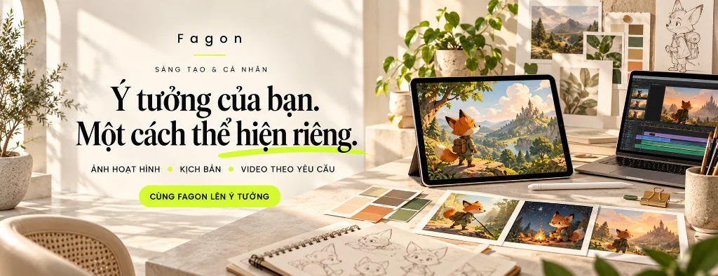 Banner Fagon dành cho Sáng tạo và Cá nhân: Ý tưởng của bạn, một cách thể hiện riêng với ảnh hoạt hình, kịch bản, nhân vật và video theo yêu cầu